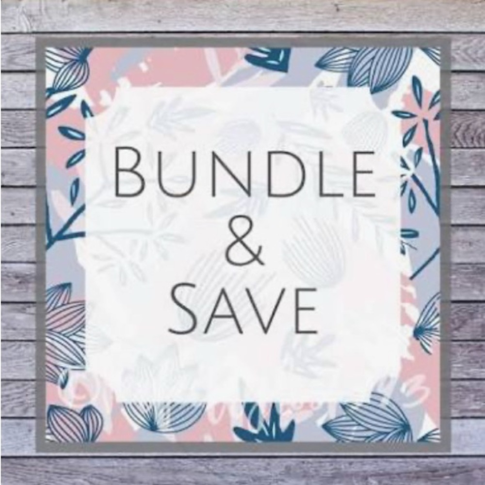 BUNDLE + SAVE!